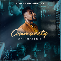 Rowland Sunday Community of Praise 1 by Rowland Sunday