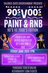 $25 TIER 3**Limited Early Bird Special** PAINT & RNB 90’S VS 2000’S EDITION TICKETS