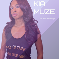 No More Mr. Nice Girl by KIA MUZE
