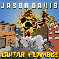 Guitar Flambe! by Jason Davis