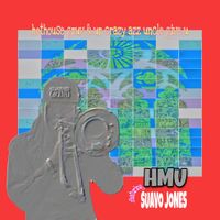 HMU (Call Me) by Ur Crazy Azz Uncle ft Suavo Jones And Hot House Gruv