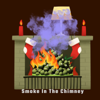 Smoke In The Chimney by Ur Crazy Azz Uncle ft JustLegendaryBeatz