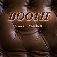 Booth by Vanessa Mitchell