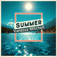 Summer by Vanessa Mitchell