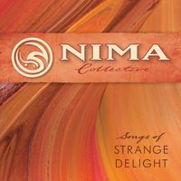 Songs of Strange Delight by Nima Collective