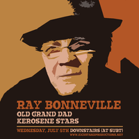 Kerosene Stars wsg Ray Bonneville, Old Grand Dad
