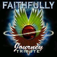 Faithfully The Ultimate  Journey Tribute Band 