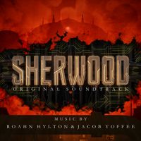 Sherwood Original Series Soundtrack by Roahn Hylton & Jacob Yoffee