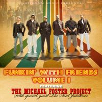 Funkin' With Friends Vol. 1 by The Michael Foster Project