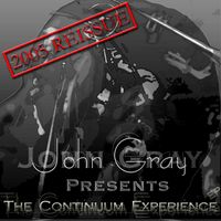John Gray Presents "The Continuum Experience" by John Gray