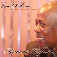 Moments Reflected by Ernest Jackson & John Gray