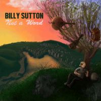 Not A Word by Billy Sutton