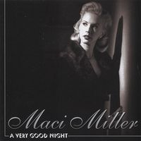 A Very Good Night by Maci Miller
