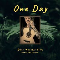 One Day by David “Kawika” Fiely
