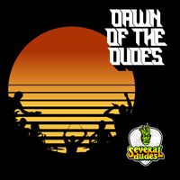 Dawn of the Dudes by Several Dudes