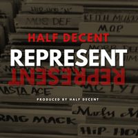 Represent/ We Reign feat. Canbus by Half Decent