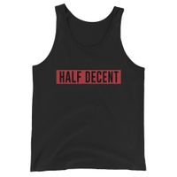 Half Decent Logo Unisex Tanktop