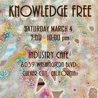 FREE (Donations) 7 - 10pm KNOWLEDGE FREE (Psychedelic World, Jazz)