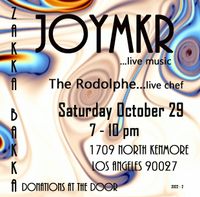 DONATION 6pm “JOYMKR” Improvisatory Jazz Quartet & Chef Rudolphe!!!
