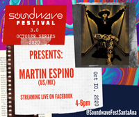 FREE  4 - 6pm PST - ONLINE VIDEO PERFORMANCE @ SOUNDWAVE FESTIVAL 3.0 --- "FUEGO" by Martin Espino; Visuals by Ivan Cordeiro & Video Manipulations by Bill Almas