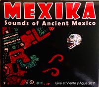 1030am & 1pm SHOWS - MEXIKA "Music & Dance of Ancient Mexico"