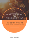 Robert Fuchs- 12 Duette Op. 60 for violin and viola