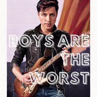 Boys Are The Worst by Andre Cordova