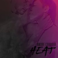 Heat (EP) by Andre Cordova