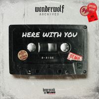 HERE WITH YOU (B-SIDE) by WONDERWOLF