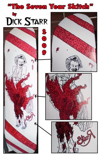 "The Seven Year Skitch" Original, hand painted skateboard deck. $250.00
