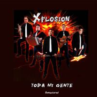 Toda Mi Gente by Xplosion
