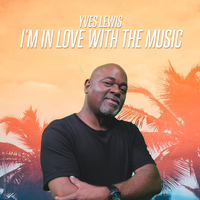 I'M IN LOVE WITH THE MUSIC (SOCA) by Yves Lewis