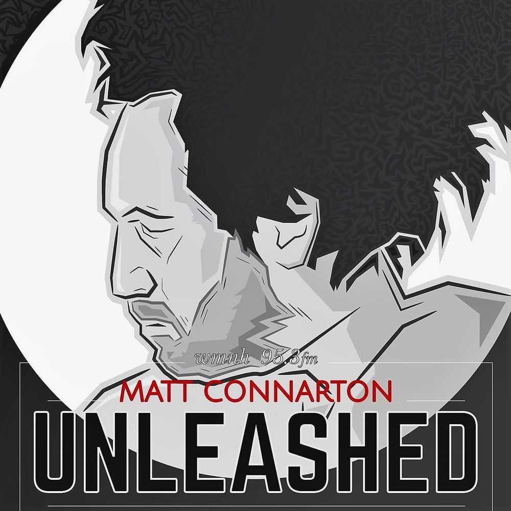 Matt Connarton Unleashed, Radio Podcast, Unleashed Show, Matt Connarton, Talk Radio, Podcasting, News Commentary