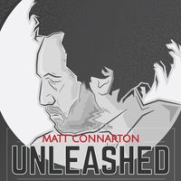 Matt Connarton Unleashed - May 2024 by Matt Connarton