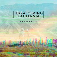 Terraforming California by HANGAR 18