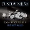 Custom Shine