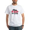 Paid In Full  T-shirts