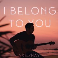 I Belong To You by axe.shay
