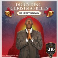 DIGGY DING CHRISTMAS BELLS by Dr Jerry Brown