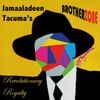 Jamaaladeen Tacuma's Brotherzone Revolutionary Royalty SOLD OUT