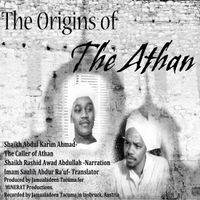 The Origin of The Athan by Shaikh Abdul Karim Ahmad, Shaikh Rashid Awad Abdullah,