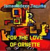 For The Love of Ornette ON BACK ORDER