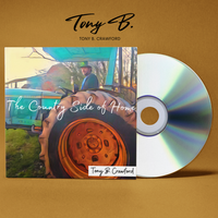 The Country Side of Home Album by Tony B. Crawford