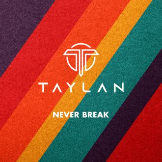 NEVER BREAK Single