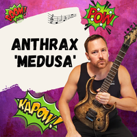 Anthrax - Medusa (GP Session & PDF Tab)