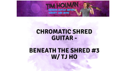 Chromatic Shred Guitar - Beneath the Shred #3