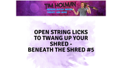 Open String Licks to Twang up Your Shred - Beneath the Shred #5