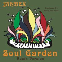Soul Garden Roots Version by Jah Mex