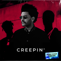 Creepin (Joe Maz Remix) by Metro Boomin ft The Weeknd 
