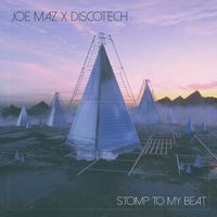 Stomp To My Beat by Joe Maz x DiscoTech